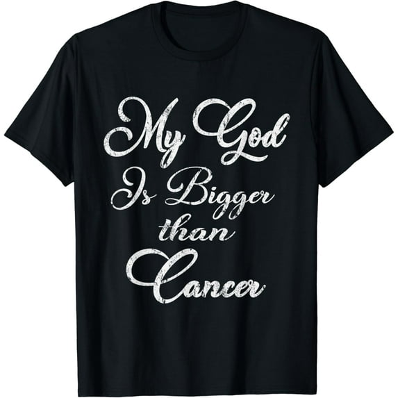 Cancer Treatment Quote My God is Bigger than Cancer T-Shirt