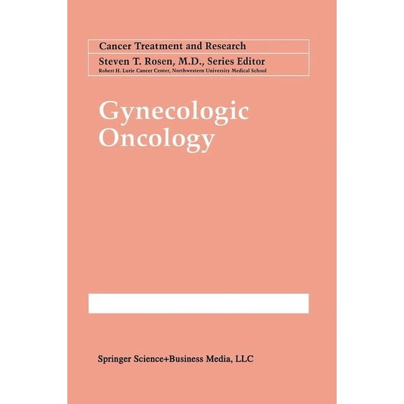 Cancer Treatment and Research Gynecologic Oncology, Book 95, (Paperback)