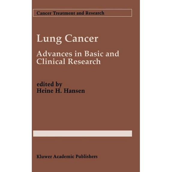 Cancer Treatment and Research Lung Cancer: Advances in Basic and Clinical Research, Book 72, (Hardcover)