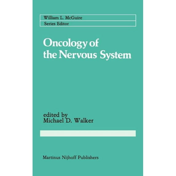 Cancer Treatment and Research Oncology of the Nervous System, Book 12, (Hardcover)