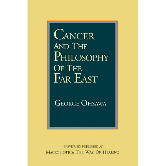 Cancer and the Philosophy of the Far East (Paperback)
