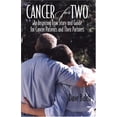 thumbnail image 1 of Pre-Owned Cancer For Two: An Inspiring True Story and Guide for Cancer Patients and Their Partners (Paperback) 0972690123 9780972690126, 1 of 1