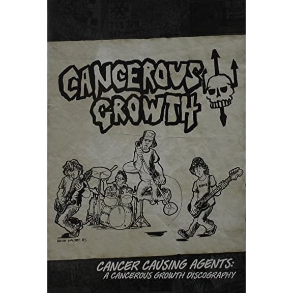 Cancerous Growth - Cancer Causing Agents Cancerous Growth Discography - Music & Performance - CD