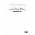 thumbnail image 1 of Cancionero Popular : Colección escogida de coplas y seguidillas. Vol.1 (Paperback), 1 of 1