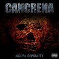 thumbnail image 1 of Cancrena - Hidden Depravity - CD, 1 of 1