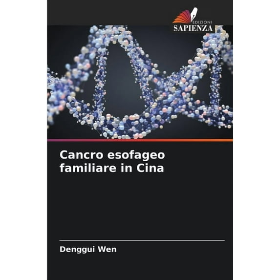 Cancro esofageo familiare in Cina, (Paperback)