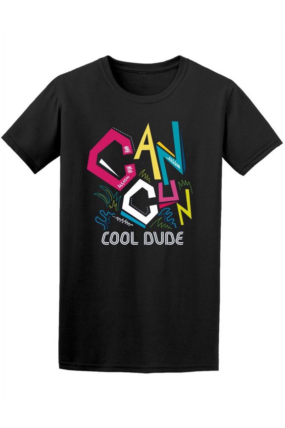 Cancun Cool Dude T-Shirt Men -Image by Shutterstock, Male Medium
