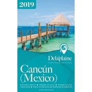 Cancun - The Delaplaine 2019 Long Weekend Guide, Paperback