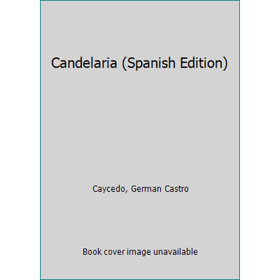 Pre-Owned Candelaria (Spanish Edition) (Hardcover) 9586149412
