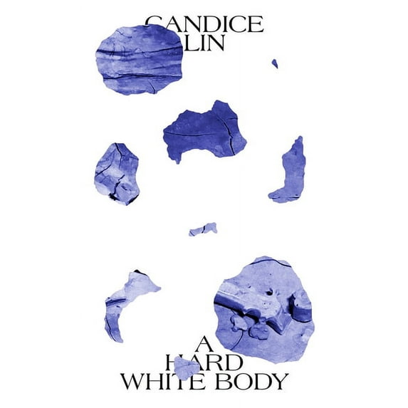 Candice Lin, A Hard White Body (Hardcover)