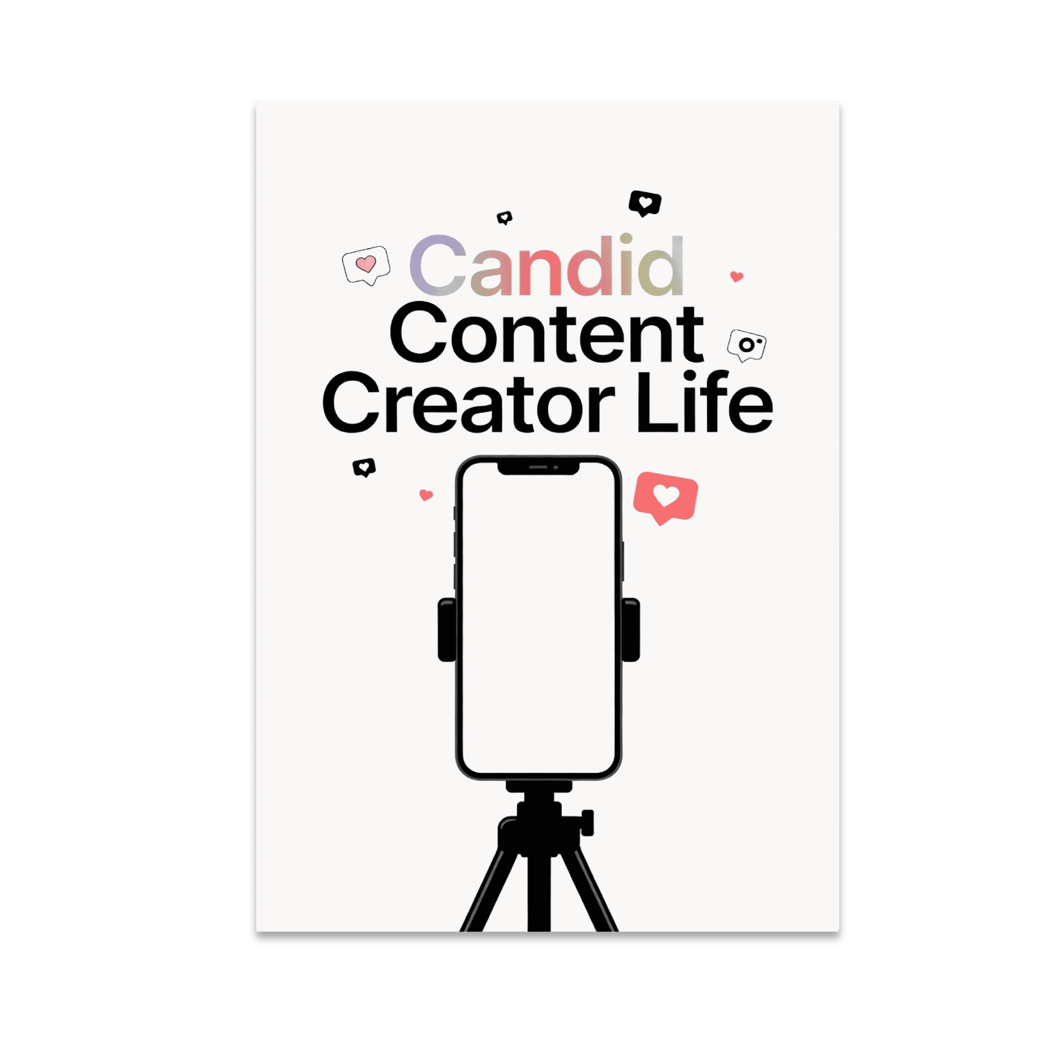 Candid Content Creator Life Wall Art - Influencer Decor - 13x19 Poster ...
