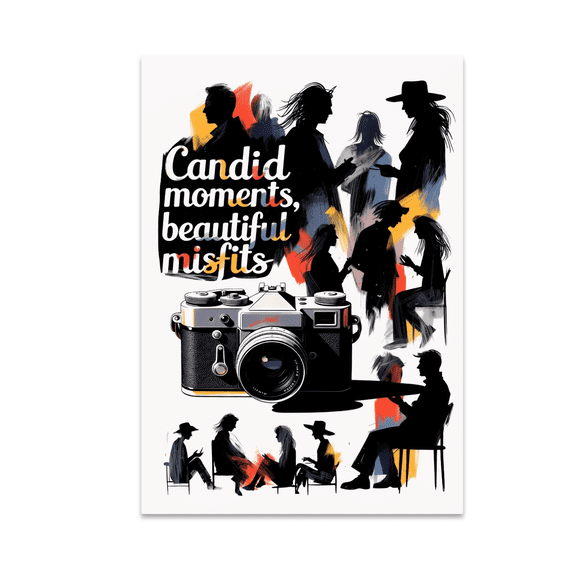 Candid Moments Beautiful Misfits - Photography Enthusiast - 13x19 Poster Print