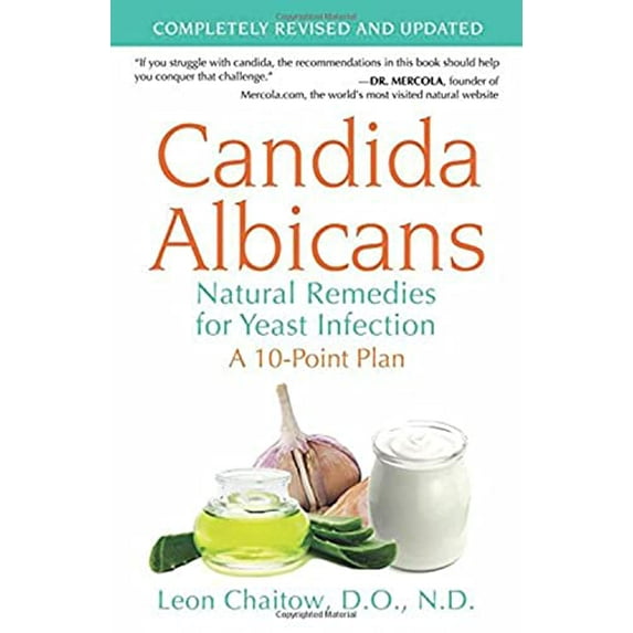 Pre-Owned Candida Albicans: Natural Remedies for Yeast Infection (Paperback) 1620555816 9781620555811