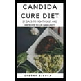 thumbnail image 1 of Candida Cure Diet: 21 Days To Fight Yeast And Improve Your Immunity (Paperback), 1 of 1