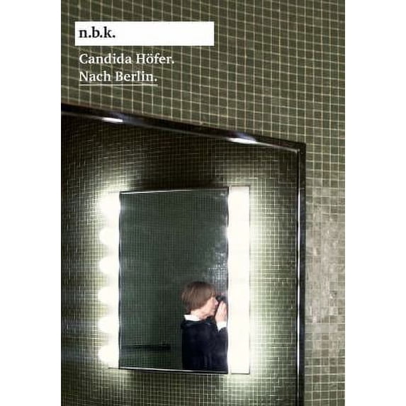 Pre-Owned Candida Höfer: Nach Berlin (Paperback) 3960981007 9783960981008