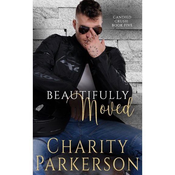 Candied Crush: Beautifully Moved (Series #5) (Paperback)