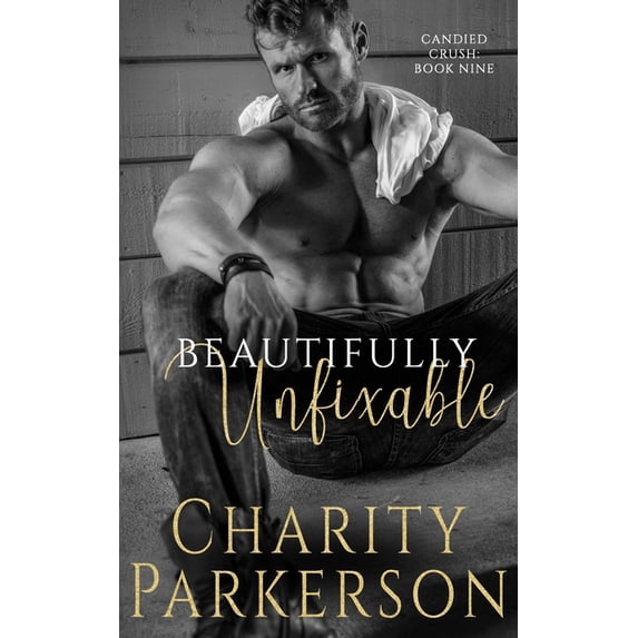 Candied Crush: Beautifully Unfixable (Series #9) (Paperback)