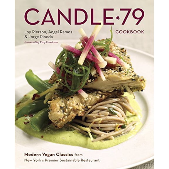 Pre-Owned Candle 79 Cookbook: Modern Vegan Classics from New York's Premier Sustainable Restaurant (Hardcover) 1607740125 9781607740124