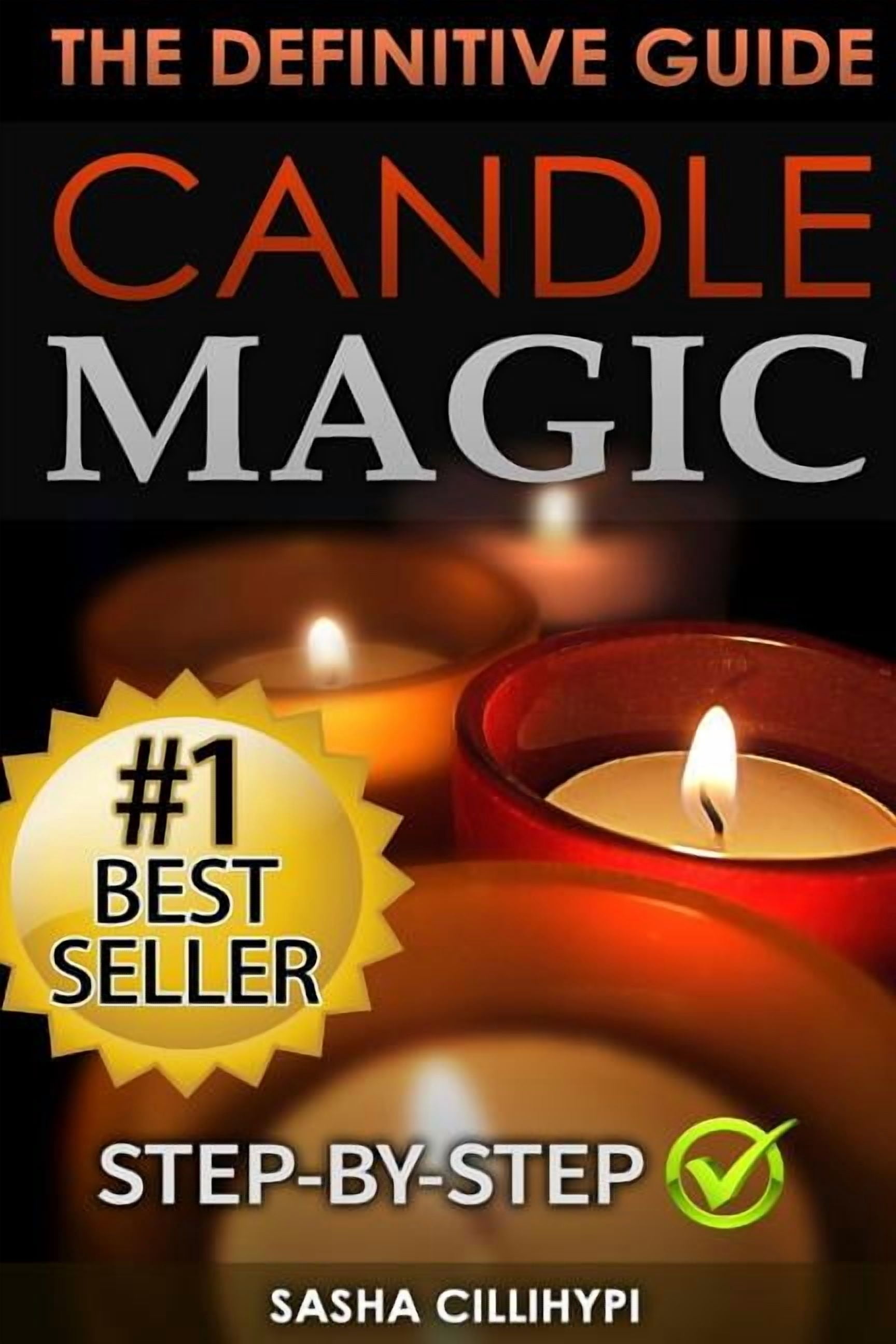 Quick Spell Candle Magic: The Definitive Guide (Simple, Quick, Easy but Powerfull ...