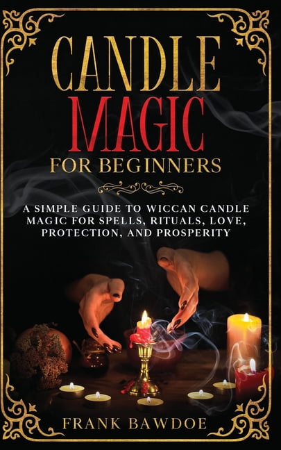 Candle Magic for Beginners: A Simple Guide to Wiccan Candle Magic for ...