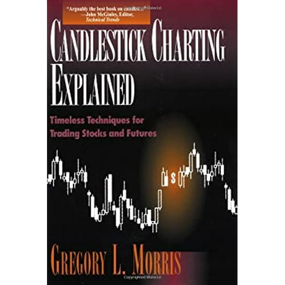 Pre-Owned Candlestick Charting Explained: Timeless Techniques for Trading Stocks and Futures, 9781557388919, 1557388911, Paperback, 2 edition