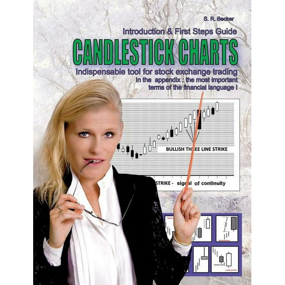 Candlestick Charts - Indispensable tool for stock exchange trading: Introduction and First Steps Guide with lexicon of t, (Paperback)