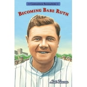 Candlewick Biographies: Becoming Babe Ruth: Candlewick Biographies (Paperback)