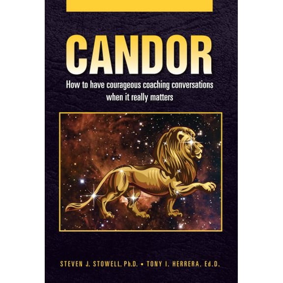 Pre-Owned Candor: How to Have Courageous Coaching Conversations When It Really Matters Paperback