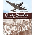 thumbnail image 1 of Pre-Owned Candy Bomber: The Story of the Berlin Airlift's Chocolate Pilot (Hardcover) 1580893368 9781580893367, 1 of 1