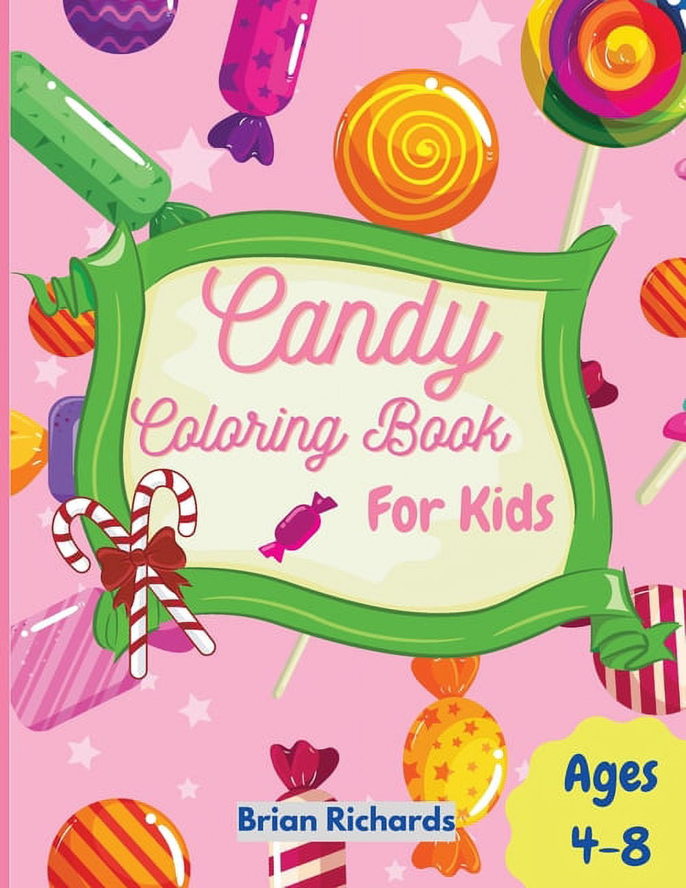 https://i5.walmartimages.com/seo/Candy-Coloring-Book-For-Kids-Amazing-Pages-Easy-Large-Unique-High-Quality-Images-Girls-Boys-Preschool-Kindergarten-Ages-4-8-Paperback-9787315611602_b1c080b5-a3e9-4cf2-b2b2-2b5d242425f7.734d8495e55c6b83f4dc933261605a57.jpeg