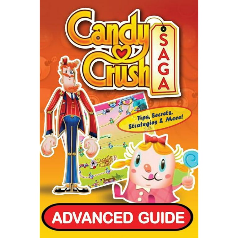 Candy Crush Saga Advanced Guide (Paperback) 