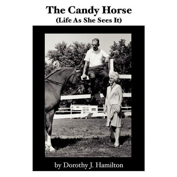 The Candy Horse: (Life as She Sees It), (Paperback)