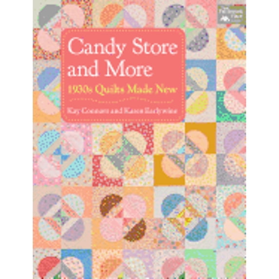 Pre-Owned Candy Store and More: 1930s Quilts Made New (Paperback) 1604683333 9781604683332