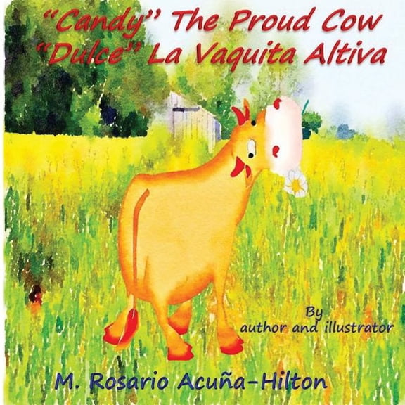 Candy The Proud Cow Paperback 1977718655 9781977718655 Maria R Acuna-Hilton, Maria R Acuna-Hilton
