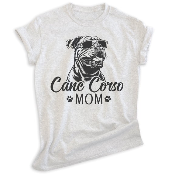 Cane Corso Mom, Unisex Women's Shirt, Cane Corso Owner, Funny Dog Mom Gift, Heather Ash, X-Small