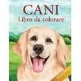 thumbnail image 1 of Cani Libro da Colorare: per adulti e bambini. 50 bellissime pagine da colorare di cani (Paperback), 1 of 1