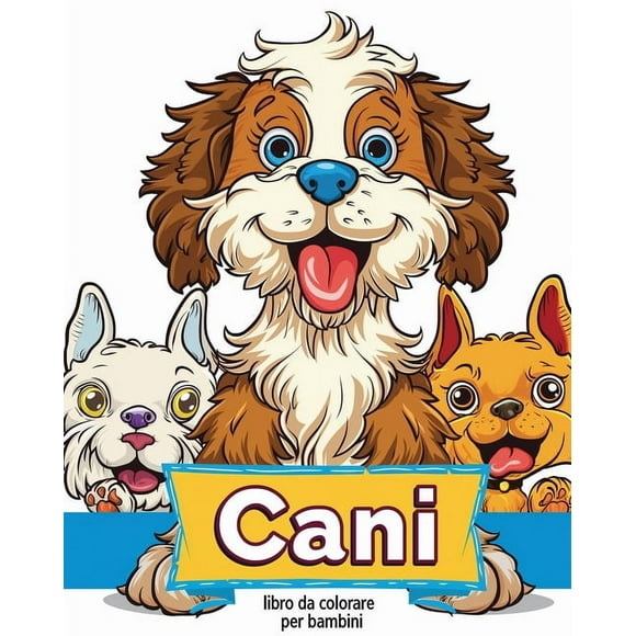 Cani - libro da colorare per bambini: Attivit di rilassamento e di riduzione dello stress per amanti degli animali (Paperback)