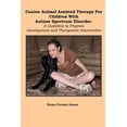 thumbnail image 1 of Canine Animal Assisted Therapy For Children With Autism Spectrum Disorder: A Guideline to Program (Paperback) by Renee Farneti Jensen, 1 of 1