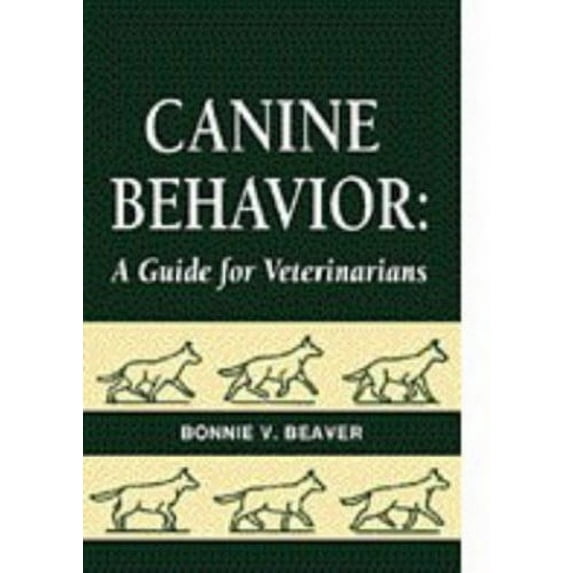 Pre-Owned Canine Behavior: A Guide for Veterinarians (Paperback) 0721659659 9780721659657