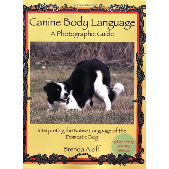 Pre-Owned Canine Body Language: A Photographic Guide: Interpreting the Native Language of the Domestic Dog, (Paperback)