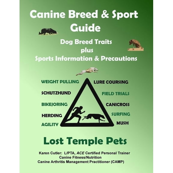 Canine Breed & Sport Guide: Dog Breed Traits plus Sports Information & Precautions, (Paperback)
