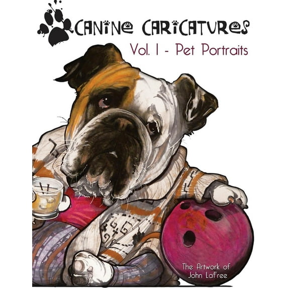 Canine Caricatures: Canine Caricatures : Vol. I - Pet Portraits (Series #1) (Hardcover)