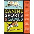 thumbnail image 1 of Pre-Owned Canine Sports & Games: Great Ways to Get Your Dog Fit and Have Fun Together! (Paperback) 1603420835 9781603420839, 1 of 1