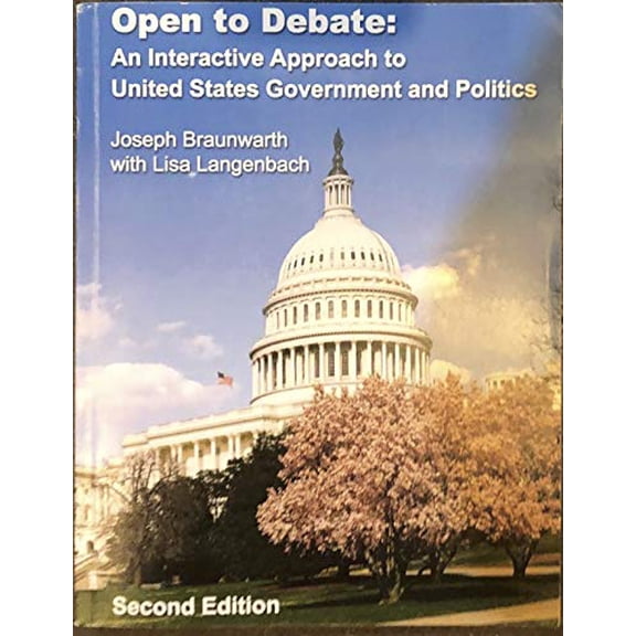 Pre-Owned Open to Debate: An Interactive Approach to United States Government and Politics (Second Edition) Paperback