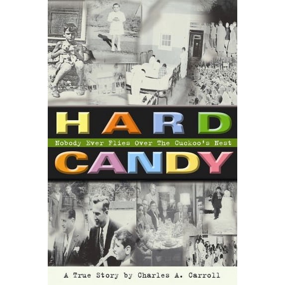 Pre-Owned Hard Candy: Nobody Ever Flies over the Cuckoo's Nest (Paperback) 1932783342 9781932783346