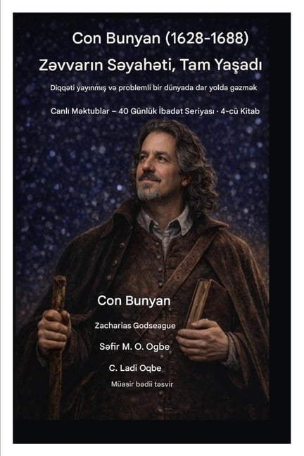 Canlı Məktublar - 40 GÃ¼nlÃ¼k &# Con Bunyan (1628-1688) Zəvvarın Səyahəti, Tam Yaşadı: Diqqəti yayınmış, Book 4, (Paperback)