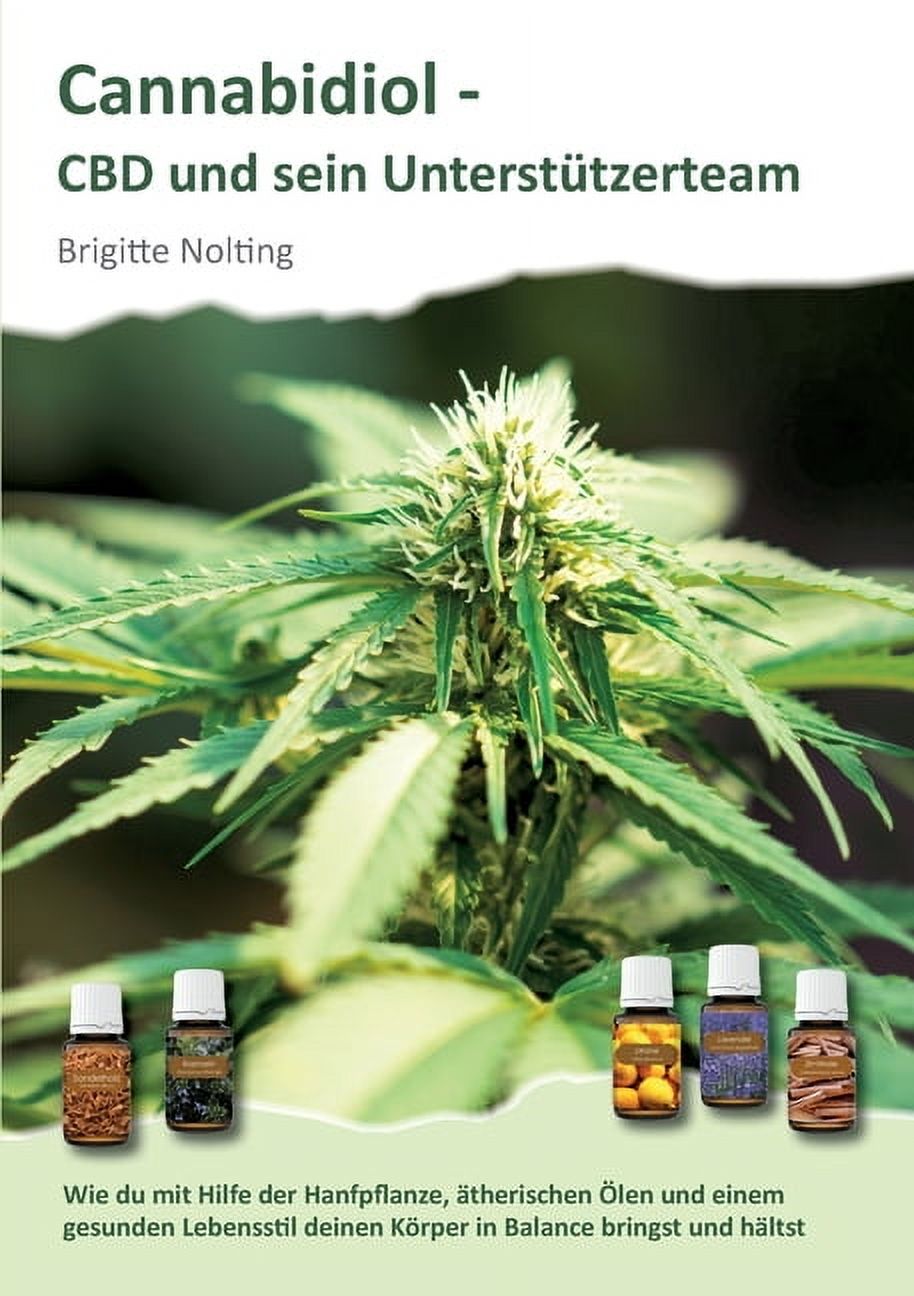 Cannabidiol - CBD und sein UnterstÃ¼tzerteam: Mit CBD zu kÃ¶rperlicher und mentaler Balance, (Paperback)