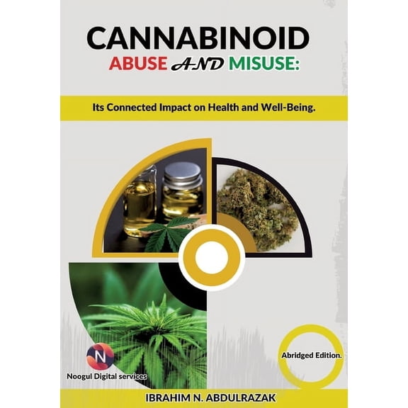 Cannabinoid Abuse And Misuse: Its Connected Impact On Health And Well-Being, (Paperback)