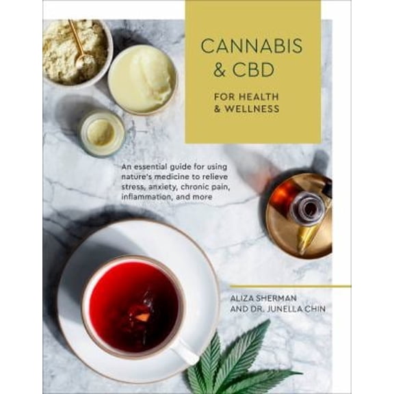 Pre-Owned Cannabis and CBD for Health and Wellness : An Essential Guide for Using Nature's Medicine to Relieve Stress, Anxiety, Chronic Pain, Inflammation, and More (Paperback) 9781984856852