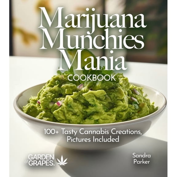 Cannabis Kitchen Collections Marijuana Munchies Mania Cookbook: 100+ Tasty Cannabis Creations, Pictures Included, (Paperback)